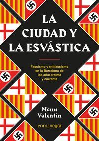 CIUDAD Y LA ESVASTICA, LA