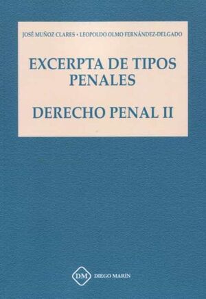 EXCERPTA DE TIPOS PENALES. DERECHO PENAL II