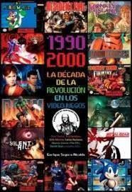 1990-2000 LA DÉCADA DE LA REVOLUCIÓN EN LOS VIDEOJUEGOS