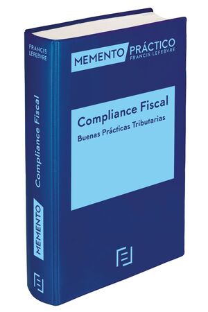 MEMENTO COMPLIANCE FISCAL. BUENAS PRÁCTICAS TRIBUTARIAS 2022