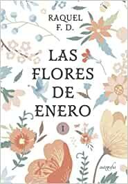 LAS FLORES DE ENERO PARTE II