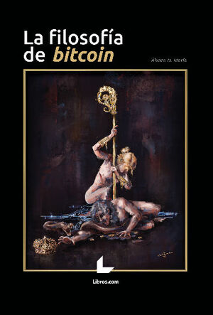 FILOSOFIA DE BITCOIN, LA