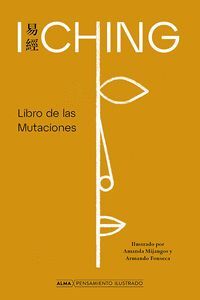 I CHING. LIBRO DE LAS MUTACIONES