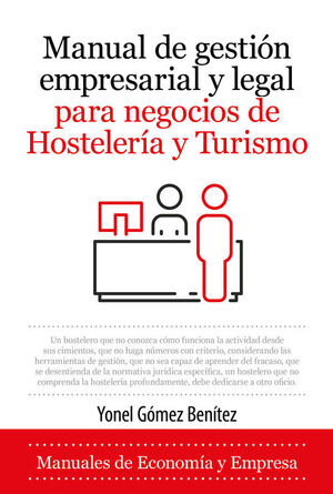 MANUAL DE GESTIÓN EMPRESARIAL Y LEGAL PARA NEGOCIOS DE HOSTELERÍA Y TURISMO