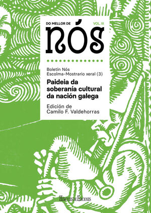 DO MELLOR DE NÓS III. ESCOLMA-MOSTRARIO XERAL DO BOLETÍN NÓS (VOL. 3): PAIDEIA D