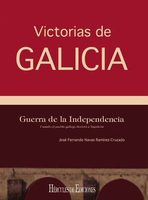 VICTORIAS DE GALICIA. GUERRA DE LA INDEPENDENCIA