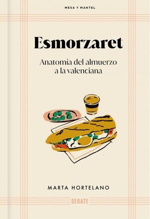 ESMORZARET ANATOMIA DEL ALMUERZO A LA VALENCIANA