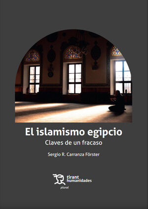 ISLAMISMO EGIPCIO CLAVES DE UN FRACASO