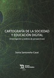 CARTOGRAFÍA DE LA SOCIEDAD Y EDUCACIÓN DIGITAL (INVESTIGACIÓN Y ANÁLISIS DE PERS