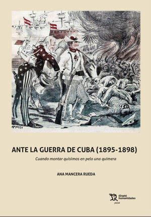 LA PRENSA ESPAÑOLA ANTE LA GUERRA DE CUBA 1985 1898