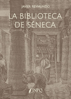 LA BIBLIOTECA DE SÉNECA