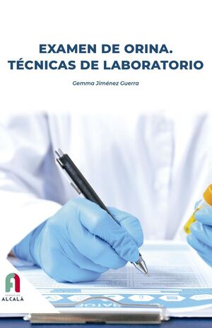 EXAMEN DE ORINA. TÉCNICAS DE LABORATORIO