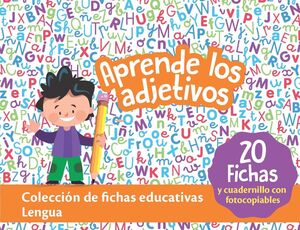 FICHAS EDUCATIVAS. LENGUA: APRENDE LOS ADJETIVOS.