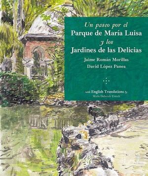 UN PASEO POR EL PARQUE DE MARIA LUISA Y LOS JARDINES DE LAS DELICIAS