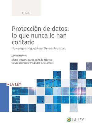 PROTECCIÓN DE DATOS: LO QUE NUNCA LE HAN CONTADO