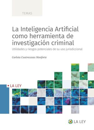 LA INTELIGENCIA ARTIFICIAL COMO HERRAMIENTA DE INVESTIGACIÓN CRIMINAL