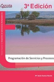 PROGRAMACION DE SERVICIOS Y PROCESOS - 3ª EDICION