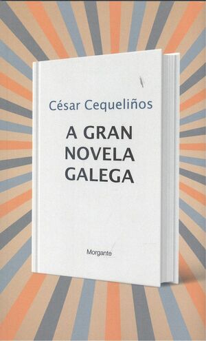 A GRAN NOVELA GALEGA