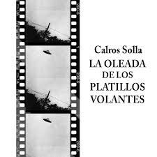 LA OLEADA DE LOS PLATILLOS VOLANTES