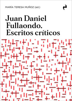 JUAN DANIEL FULLAONDO. ESCRITOS CRÍTICOS