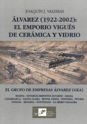 ÁLVAREZ (1922-2002): EL EMPORIO VIGUÉS DE CERAMICA Y VIDRIO