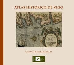 (G).ATLAS HISTÓRICO DE VIGO