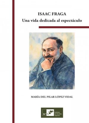 ISAAC FRAGA. UNA VIDA DEDICADA AL ESPECTÁCULO