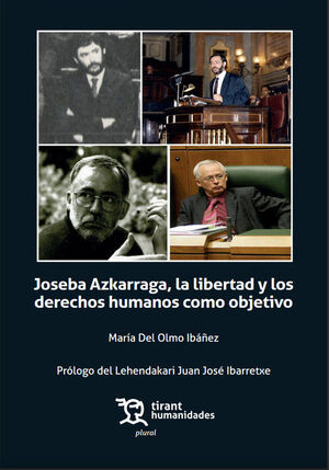 JOSEBA AZKARRAGA, LA LIBERTAD Y LOS DERECHOS HUMANOS COMO OBJETIVO