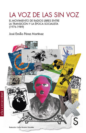 LA VOZ DE LAS SIN VOZ. EL MOVIENTO DE RADIOS LIBRES ENTRE LA TRANSICIÓN Y LA ÉPOCA SOCIALISTA (1976-198