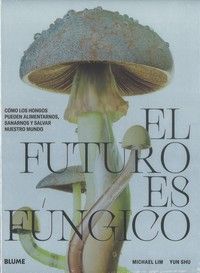 EL FUTURO ES FUNGICO
