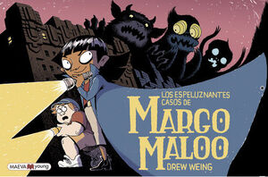 LOS ESPELUZNANTES CASOS DE MARGO MALOO (EDICIÓN RÚSTICA)