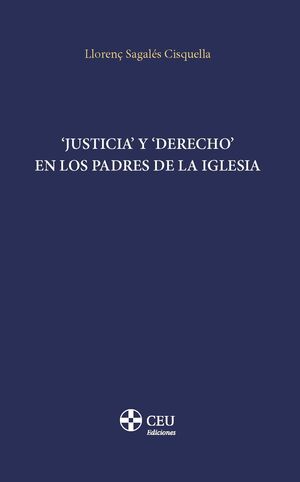 'JUSTICIA' Y DERECHO' EN LOS PADRES DE LA IGLESIA