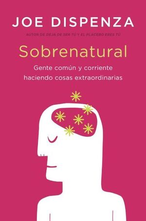 SOBRENATURAL GENTE CORRIENTE HACIENDO COSAS EXTRAORDINARIAS