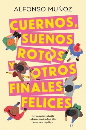 CUERNOS, SUEÑOS ROTOS Y OTROS FINALES FELICES