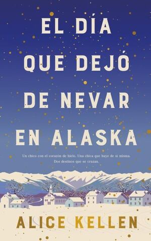 EL DIA QUE DEJO DE NEVAR EN ALASKA