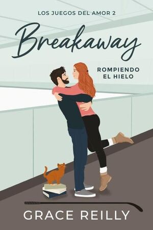 BREAKAWAY. ROMPIENDO EL HIELO ( JUEGOS DEL AMOR 2)