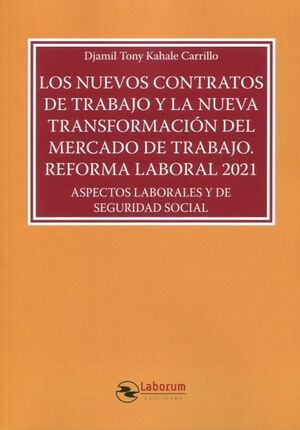 NUEVOS CONTRATOS DE TRABAJO Y LA NUEVA TRANSFORMACION DEL MERCADO DE TRABAJO.