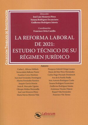 REFORMA LABORAL DE 2021 ESTUDIO TÉCNICO DE SU RÉGIMEN JURÍDICO