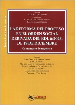 LA REFORMA DEL PROCESO EN EL ORDEN SOCIAL DERIVADA DEL RDL 6/2023, DE 19 DE DICI