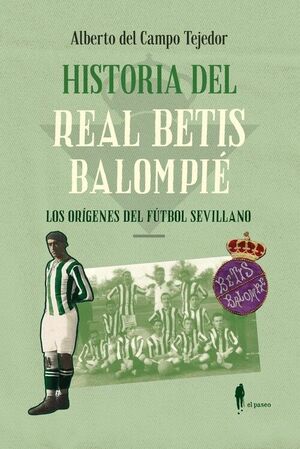 HISTORIA DEL REAL BETIS BALOMPIE