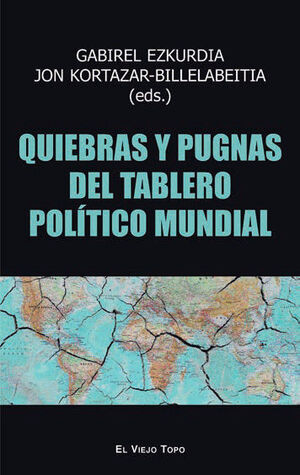 QUIEBRAS Y PUGNAS DEL TABLERO POLÍTICO MUNDIAL