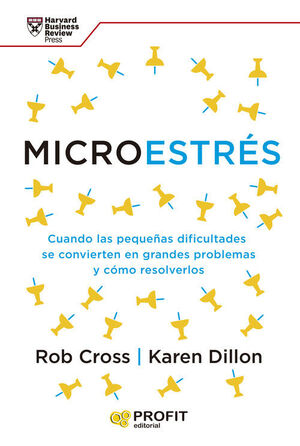 MICROESTRÉS.CUANDO LAS PEQUEÑAS DIFICULTADES SE CONVIERTEN EN GRANDES PROBLEMAS Y COMO RESOLVERLOS