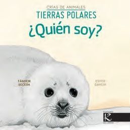 ¿QUIÉN SOY? CRÍAS DE ANIMALES - TIERRAS POLARES