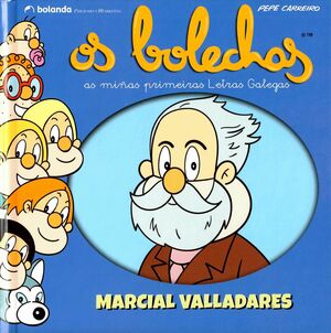 OS BOLECHAS. MARCIAL VALLADARES