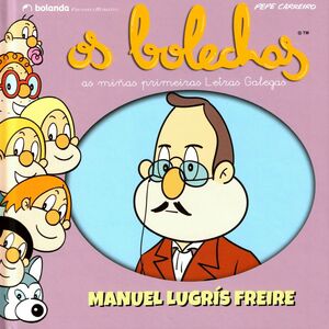 OS BOLECHAS. MANUEL LUGRÍS FREIRE