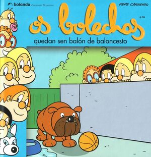 OS BOLECHAS QUEDAN SEN BALÓN DE BALONCESTO