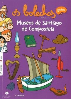 OS BOLECHAS VISITAN OS MUSEOS DE SANTIAGO DE COMPOSTELA