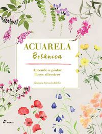 ACUARELA BOTÁNICA. APRENDE A PINTAR FLORES SILVESTRES