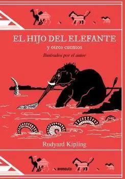 EL HIJO DEL ELEFANTE Y OTROS CUENTOS