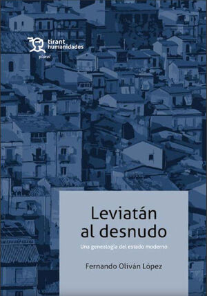 LEVIATAN AL DESNUDO UNA GENEALOGIA DEL ESTADO MODERNO